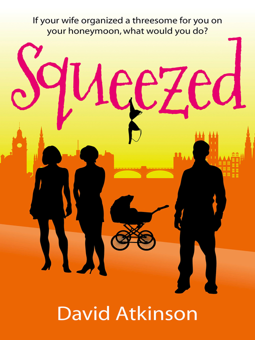 Title details for Squeezed by David Atkinson - Available